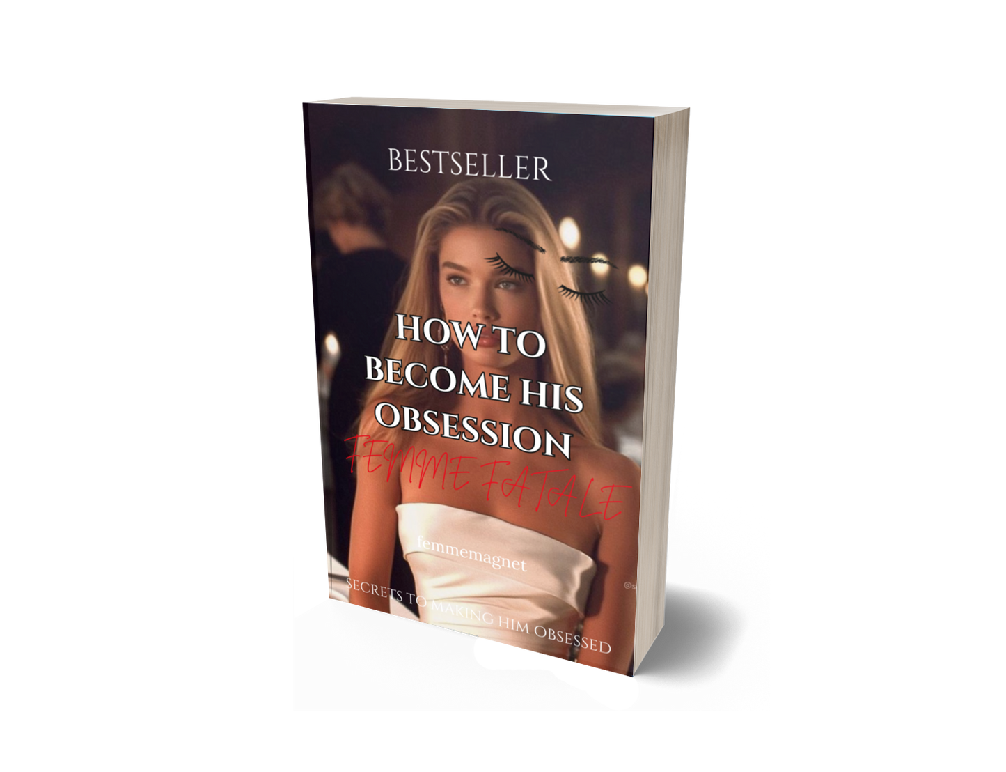 HOW TO BECOME HIS OBSESSION (INSTANT DOWNLOAD)